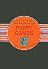 The Little Black Book of Party Games by Ruth Cullen