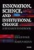 Innovation, Science, and Institutional Change: A Research Handbook