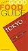 Tokyo (Not Just a Good Food Guide)