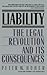 Liability: The Legal Revolution and Its Consequences