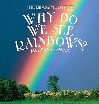 Why Do We See Rainbows? (Library Binding)