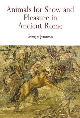 Animals for Show and Pleasure in Ancient Rome