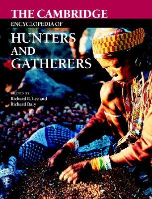 The Cambridge Encyclopedia of Hunters and Gatherers (Paperback)