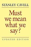 Must We Mean What We Say?: A Book of Essays