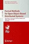 Formal Methods for Open Object-Based Distributed Systems: 9th IFIP WG 6.1 International Conference, FMOODS 2007, Paphos, Cyprus, June 6-8, 2007, Proceedings (Lecture Notes in Computer Science, 4468)