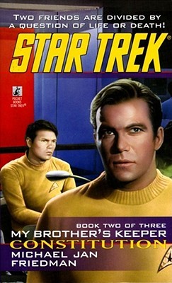 Constitution (Star Trek: The Original Series #86, Star Trek: My Brother's Keeper #2)