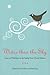 Wider Than the Sky: Essays and Meditations on the Healing Power of Emily Dickinson (Literature & Medicine)