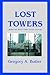 LOST TOWERS: ýinside the Wo...