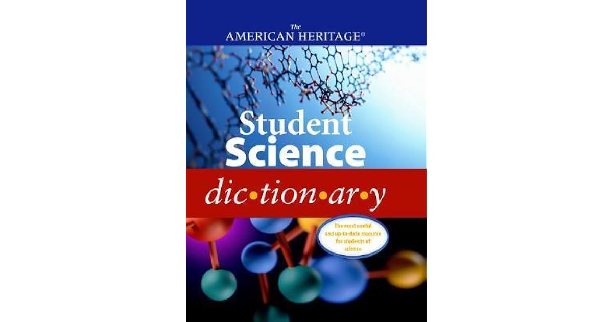 The American Heritage Student Science Dictionary by American Heritage