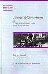 Evangelical Experiences: Study in the Spirituality of English Evangelicalism (Studies in Evangelical History and Thought) Evangelical Experiences: Study in the Spirituality of English Evangelicalism (Studies in Evangelical History and Thought)