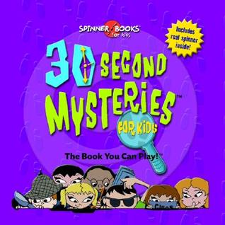30 Second Mysteries for Kids [With Spinner]