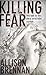 Killing Fear (Prison Break Trilogy, #1)