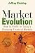 Market Evolution: How to Profit in Today's Changing Financial Markets