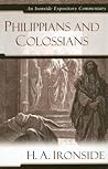 Philippians & Colossians (Ironside Expository Commentaries)