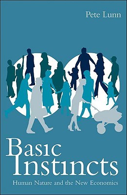 Basic Instincts: Human Behaviour and the New Economics (Paperback)