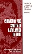 Advances in Experimental Medicine and Biology, Volume 561: Chemistry and Safety of Acrylamide in Food