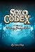 Solo Codex: A Collection of...