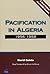 Pacification in Algeria, 1956-1958