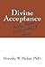 Divine Acceptance: Building Abundant Lives/Eradicating Self Sabotage