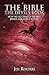 The Bible, The Devil's Book: How the Doctrine of the Bible Brings our World to Ruin