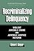Recriminalizing Delinquency: Violent Juvenile Crime and Juvenile Justice Reform (Cambridge Studies in Criminology)