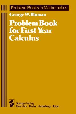 Problem Book for First Year Calculus (Problem Books in Mathematics)