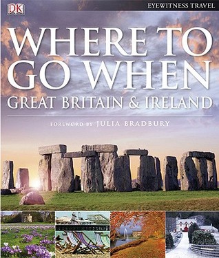 Where to Go When: Great Britain & Ireland (Hardcover)