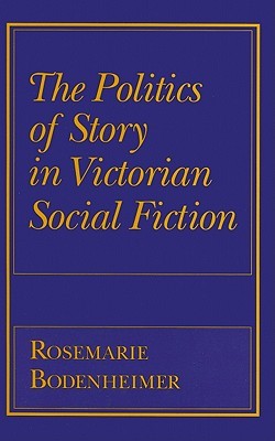 The Politics of Story in Victorian Social Fiction (Paperback)