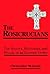 The Rosicrucians: The History, Mythology, and Rituals of an Esoteric Order