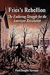 Fries's Rebellion: The Enduring Struggle for the American Revolution