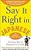 Say It Right In Japanese (S...