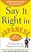 Say It Right In Japanese (Say It Right! Series)