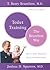 Toilet Training-The Brazelton Way by T. Berry Brazelton Toilet Training-The Brazelton Way by T. Berry Brazelton