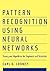 Pattern Recognition Using Neural Networks: Theory and Algorithms for Engineers and Scientists