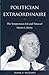 Politician Extraordinaire: The Tempestuous Life and Times of Martin L. Davey
