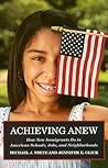 Achieving Anew: How New Immigrants Do in American Schools, Jobs, and Neighborhoods