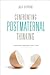 Confronting Postmaternal Thinking: Feminism, Memory, and Care