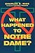 What Happened to Notre Dame?