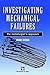 Investigating Mechanical Failures: The metallurgist's approach