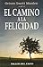 El Camino a la Felicidad (Spanish Edition)