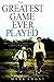 The Greatest Game Ever Played: Harry Vardon, Francis Ouimet, and the Birth of Modern Golf