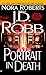 Portrait in Death by J.D. Robb