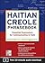 Haitian Creole Phrasebook: Essential Expressions for Communicating in Haiti