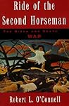 Ride of the Second Horseman: The Birth and Death of War