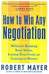 How to Win Any Negotiation