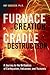 Furnace of Creation, Cradle of Destruction: A Journey to the Birthplace of Earthquakes, Volcanoes, and Tsunamis