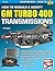 HT Rebuild & Mod GM Turbo 400 Trans by Cliff Ruggles