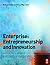 Enterprise: Entrepreneurship and Innovation: Skills and Resources for Entrepreneurship and Innovation