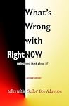 What's Wrong with Right Now?
