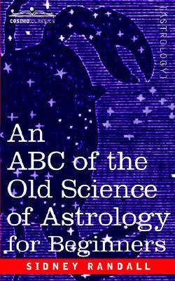 The ABC of the Old Science of Astrology (Paperback)